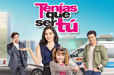 Telenovelas Tenias que ser tu (2018)