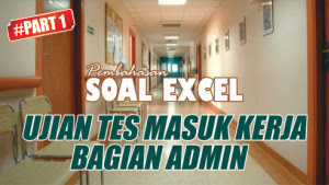 Soal tes Praktek Ujian Masuk Kerja Bagian Admin