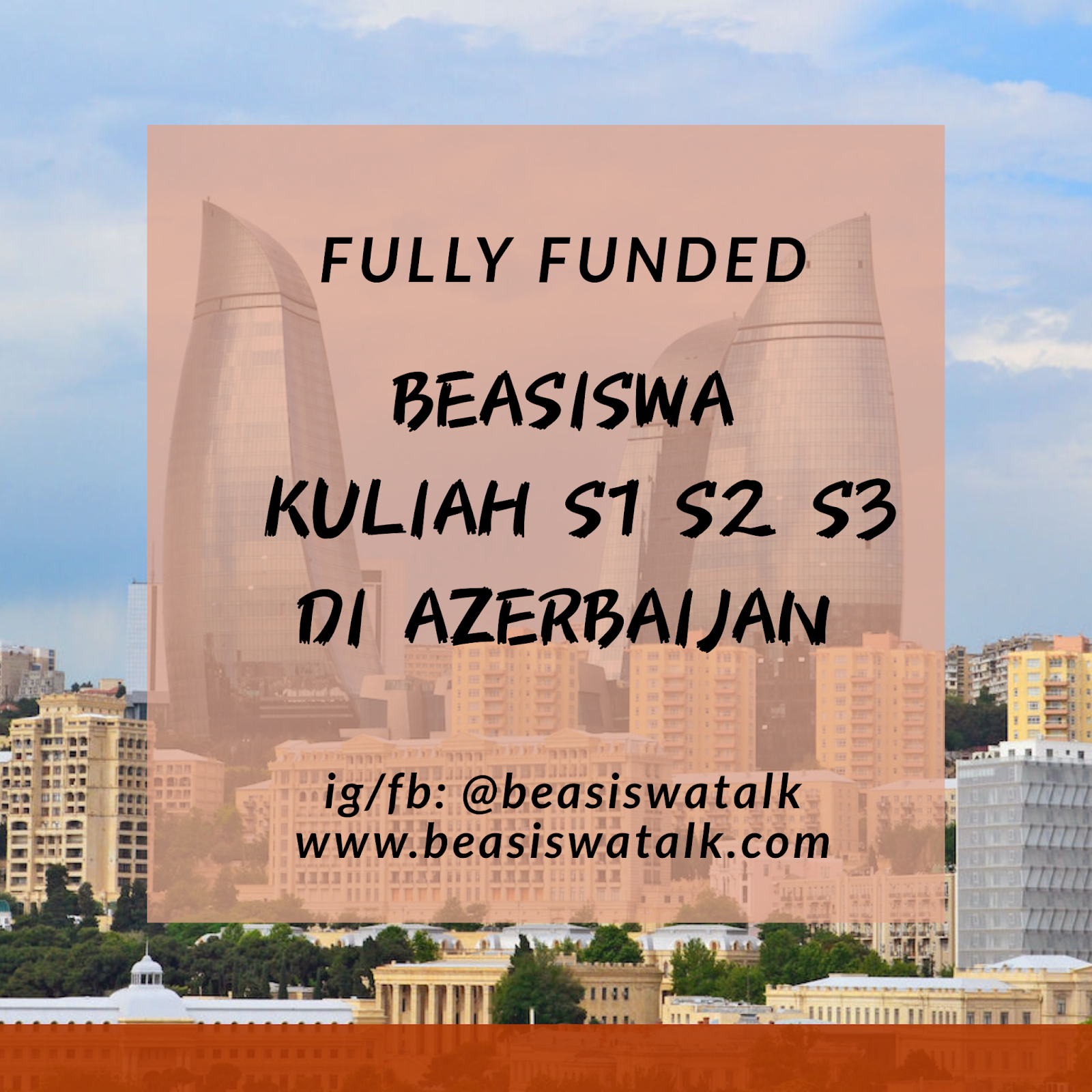 Fully Funded Beasiswa S1 S2 Dan S3 Di Azerbaijan - Beasiswatalk