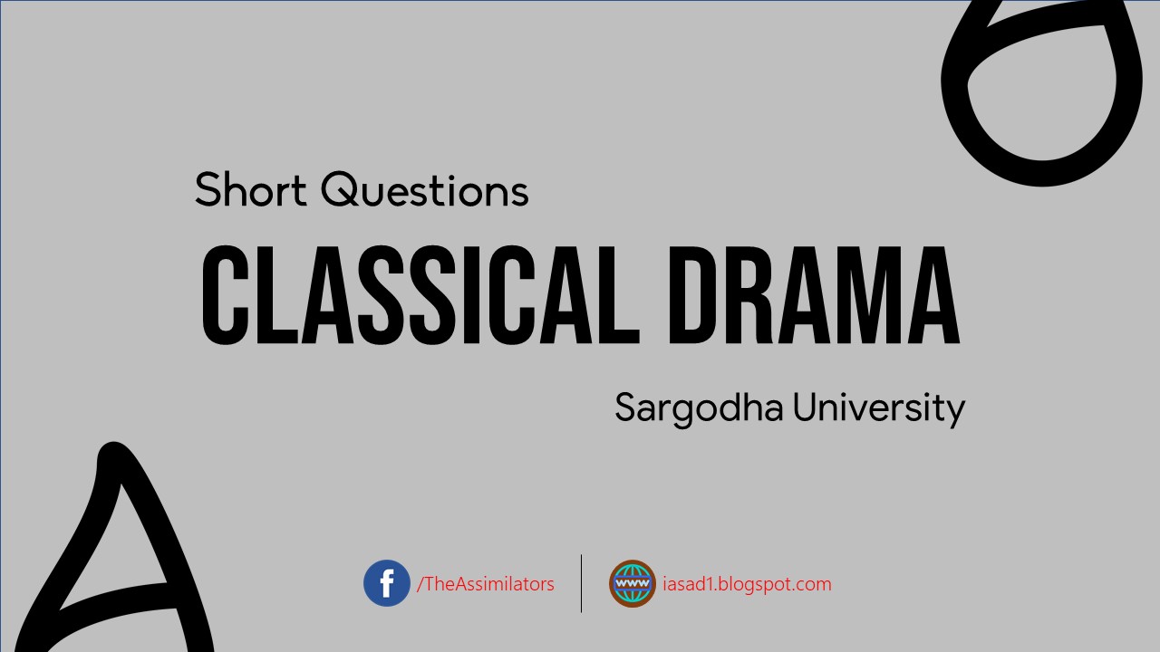 Classical Drama Short Question