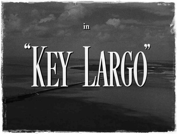 Cayo Largo, John Huston, Key Largo