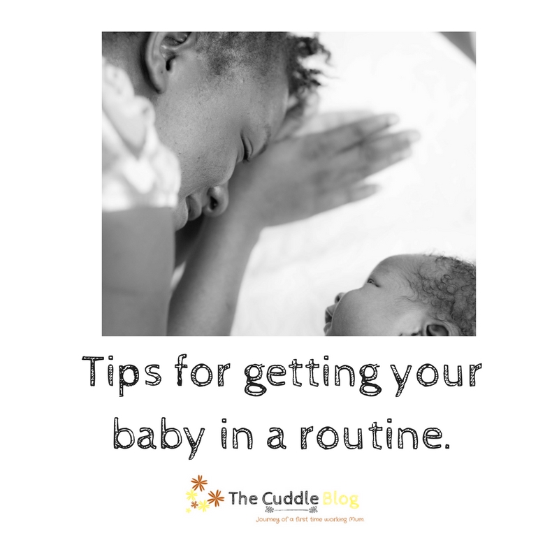 How to get your baby in a routine The Cuddle Blog / The Cuddle Blog