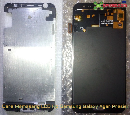 Cara Memasang LCD HP Samsung Galaxy Agar Presisi Cara Memasang LCD HP Samsung Galaxy Agar Presisi