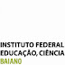 IF Baiano abre novo Processo Seletivo; salário até R$ 3.575,00; faça aqui sua inscrição