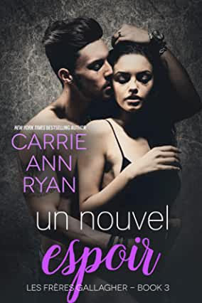Les Magiciennes Des Mots: Un nouvel espoir ( Les frères Gallagher, tome 3) de Carrie Ann Ryan