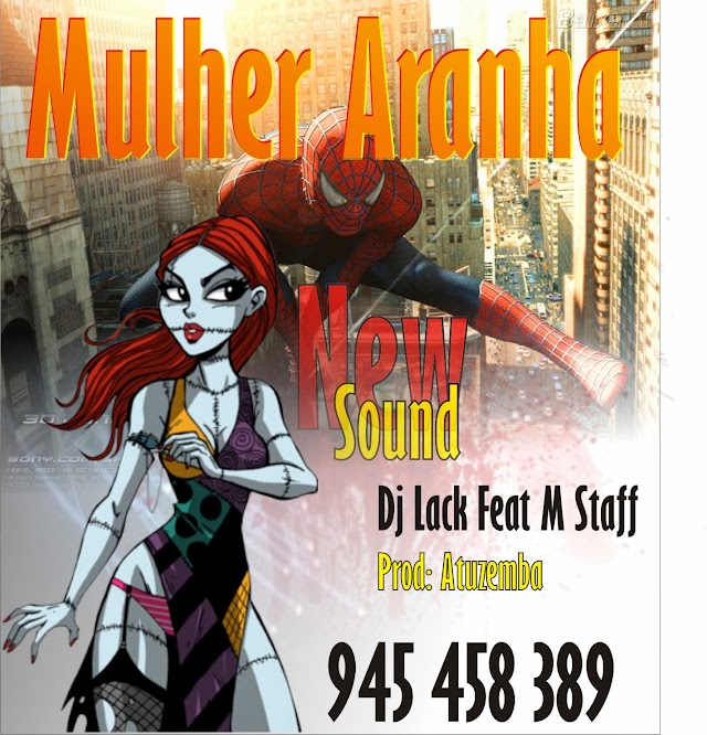 Mulher Aranha -Ft- Dj Lack e M staff (Download Free)