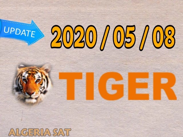 جديد تحديثات أجهزة تايغر Tiger بتاريخ 2020 05 08 Algeria Sat