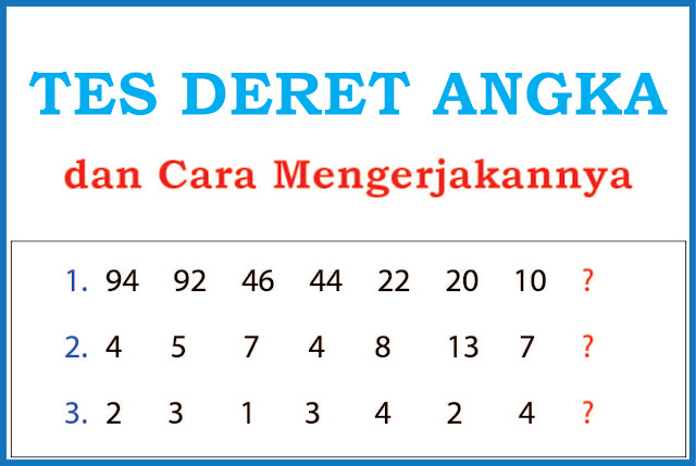 Tes Deret Angka dan Cara Mengerjakannya Psikotes Dunia Kerja