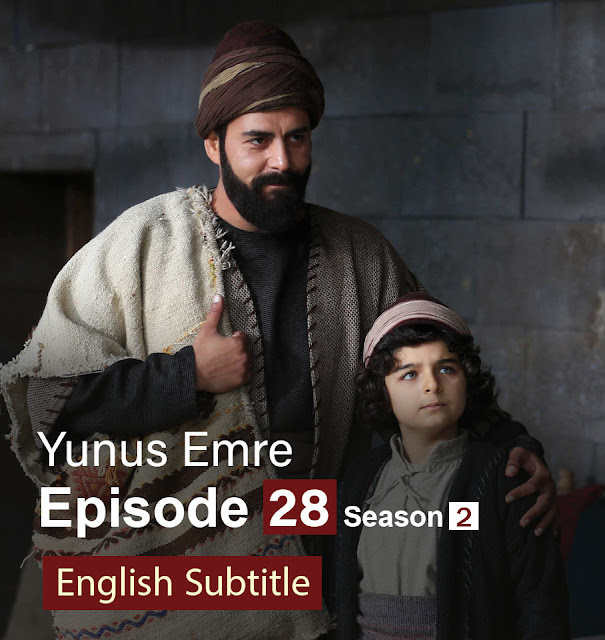 Yunus Emre Episode 28