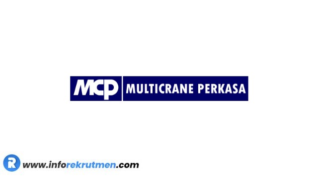 Rekrutmen PT Multicrane Perkasa Terbaru tahun 2021