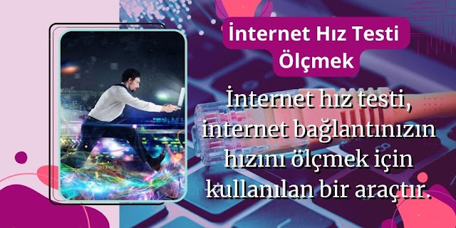 İnternet Hız Testi Ölçmek