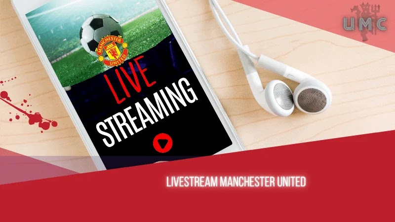 How to Livestream MU vs WBA - Manchester United v West Brom Livestream Malaysia Singapore dan Indonesia