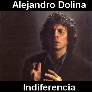 Alejandro Dolina – Indiferencia