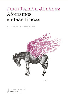 JUAN RAMÓN JIMÉNEZ. AFORISMOS E IDEAS LÍRICAS. EDICIÓN DE JOSÉ LUIS MORANTE