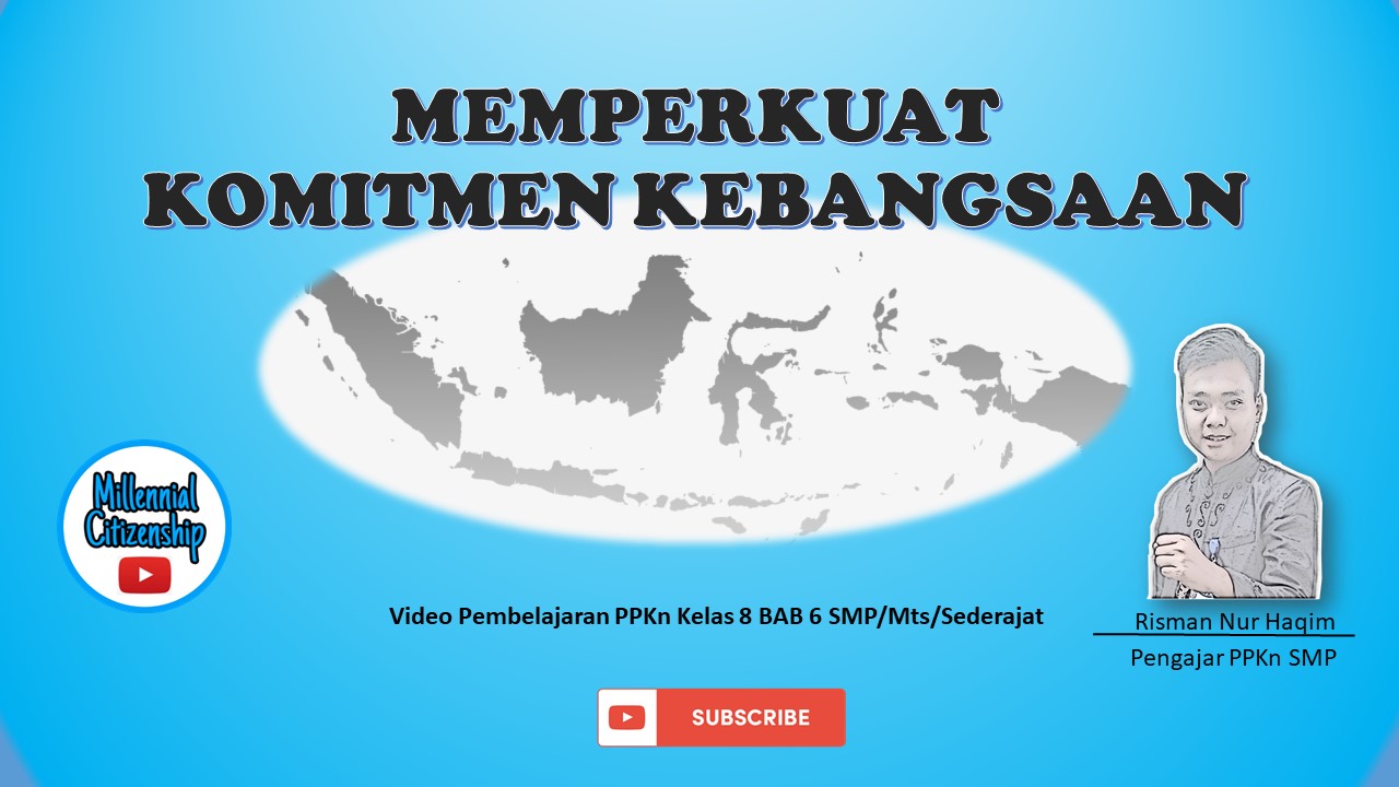 Materi Kelas 8 Smp Mts Sederajat Bab 6 Memperkuat Komitmen Kebangsaan Video Dan Gambar 1 Kelana Citizen