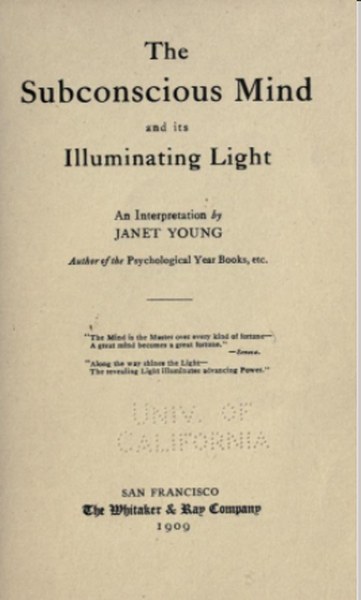 The subconscious mind and its illuminating light an interpretation by Janet Young in Pdf