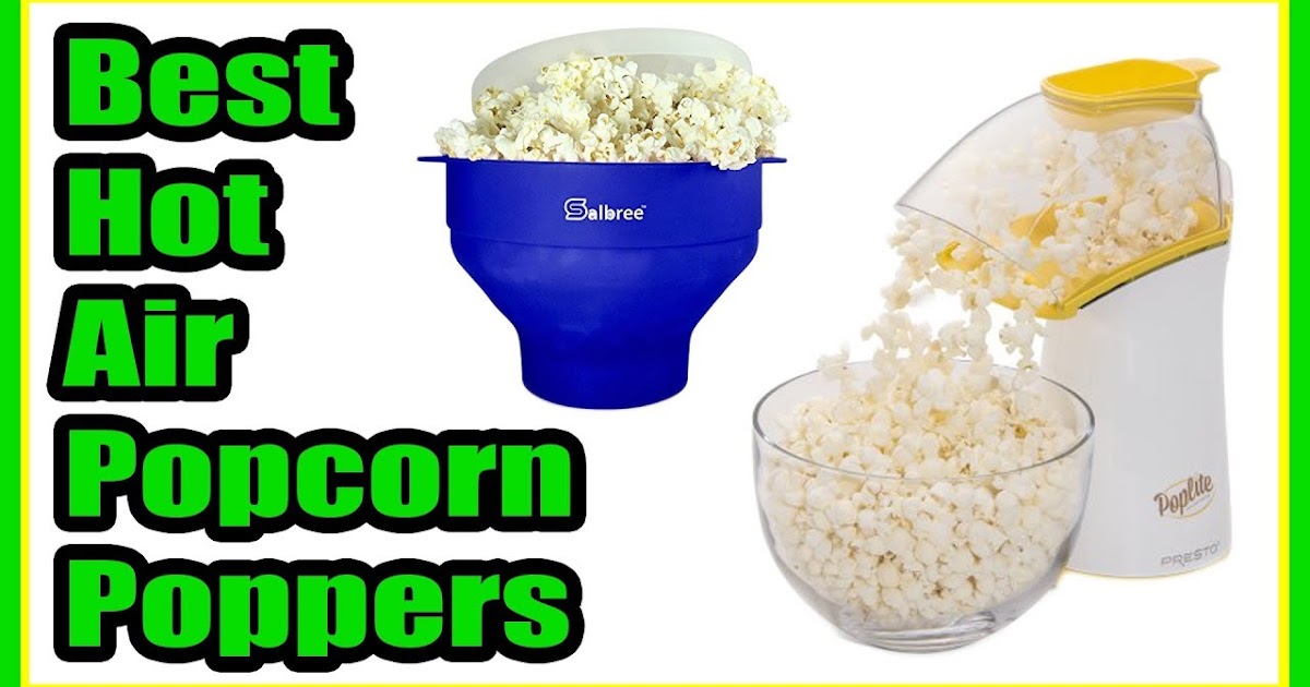 best hot air popcorn popper Best Hot Air Popcorn Popper