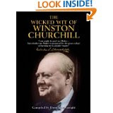 The Wicked Wit Of Winston Churchhill