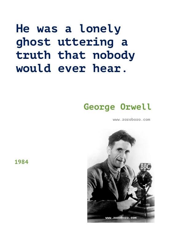 George Orwell Quotes. George Orwell Books Quotes, Truth, Freedom, Politics, Power & Thinking. George Orwell 1984 Quotes/ George Orwell Animal Farm Quotes