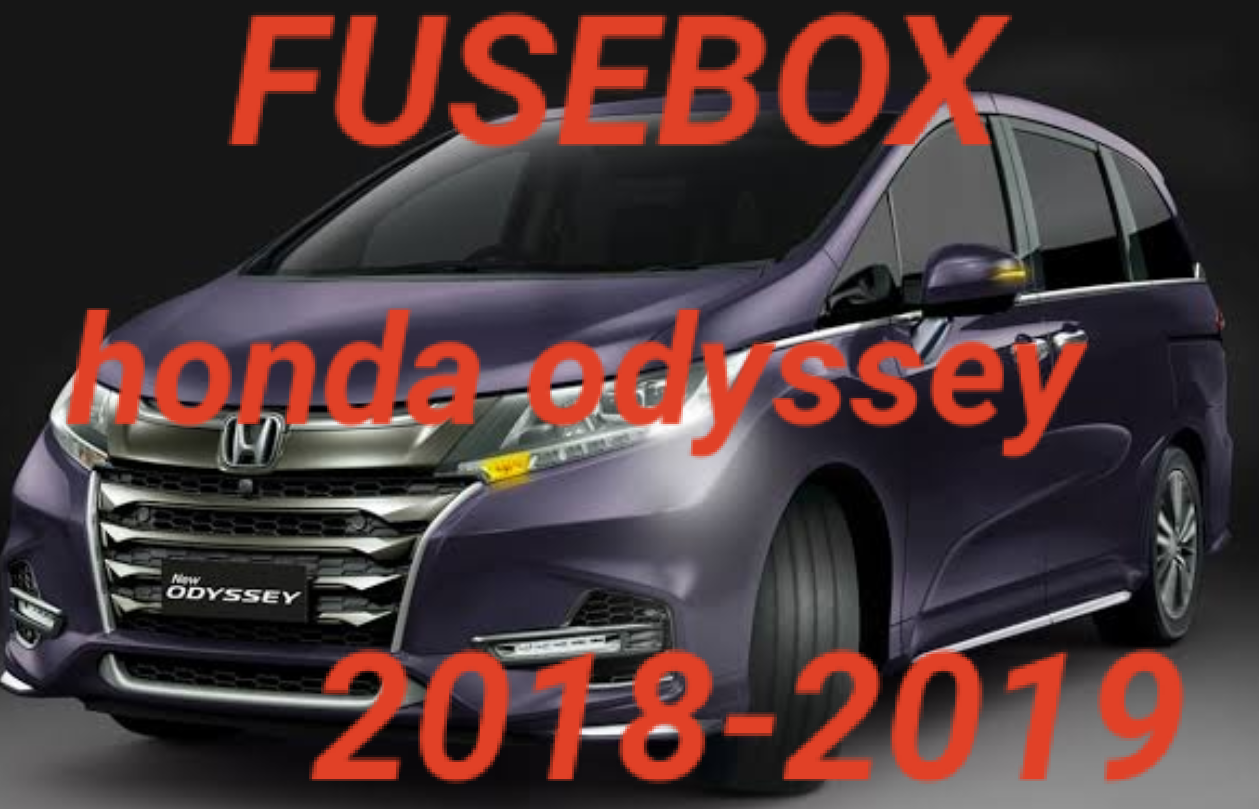 sekring HONDA ODYSSEY 2018-2019 lengkap - Fajarmaker.com