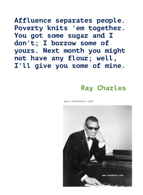 Ray Charles Quotes, Ray Charles On Jazz, Blues, Music, Life, & Dreams. Ray Charles Inspirational Quotes, Ray Charles.