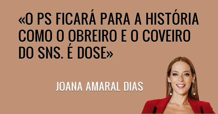 «O PS ficará para a história como o coveiro do SNS» Joana Amaral Dias