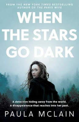 When the Stars Go Dark by Paula McLain book cover