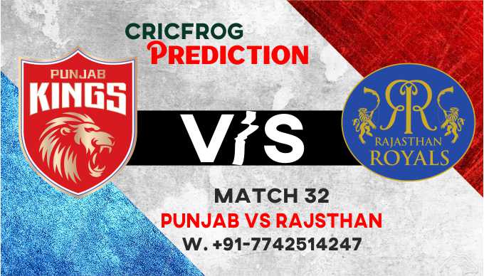 Raajsthan vs Punjab IPL T20 32nd Match Today 100% Match Prediction Who will win