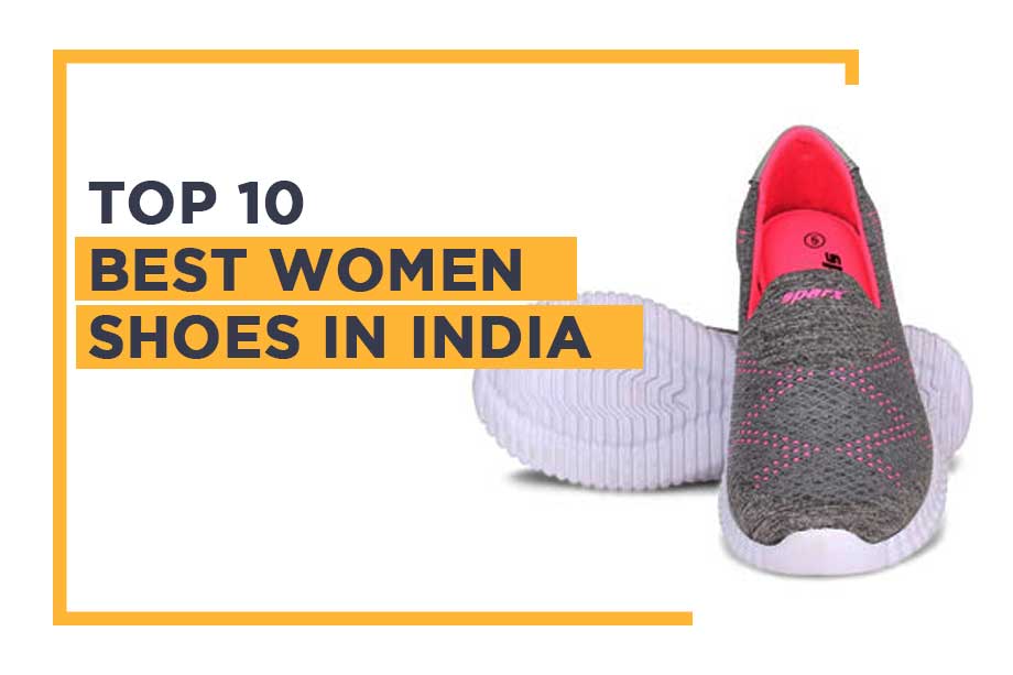 Top 10 Best Women Shoes in India