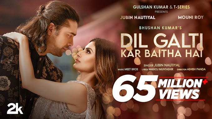 दिल गलती Dil Galti Kar Baitha Hai Lyrics in Hindi - Jubin Nautiyal