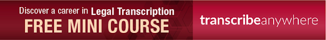 Free Legal Transcription Mini-Course Free Legal Transcription Mini-Course