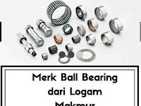 Merk Ball Bearing dari Logam Makmur