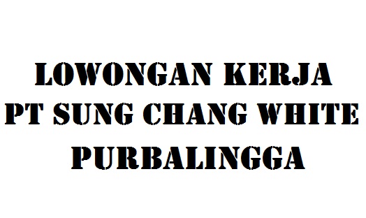 Gambar PT Sung Chang Indonesia Cab White Purbalingga