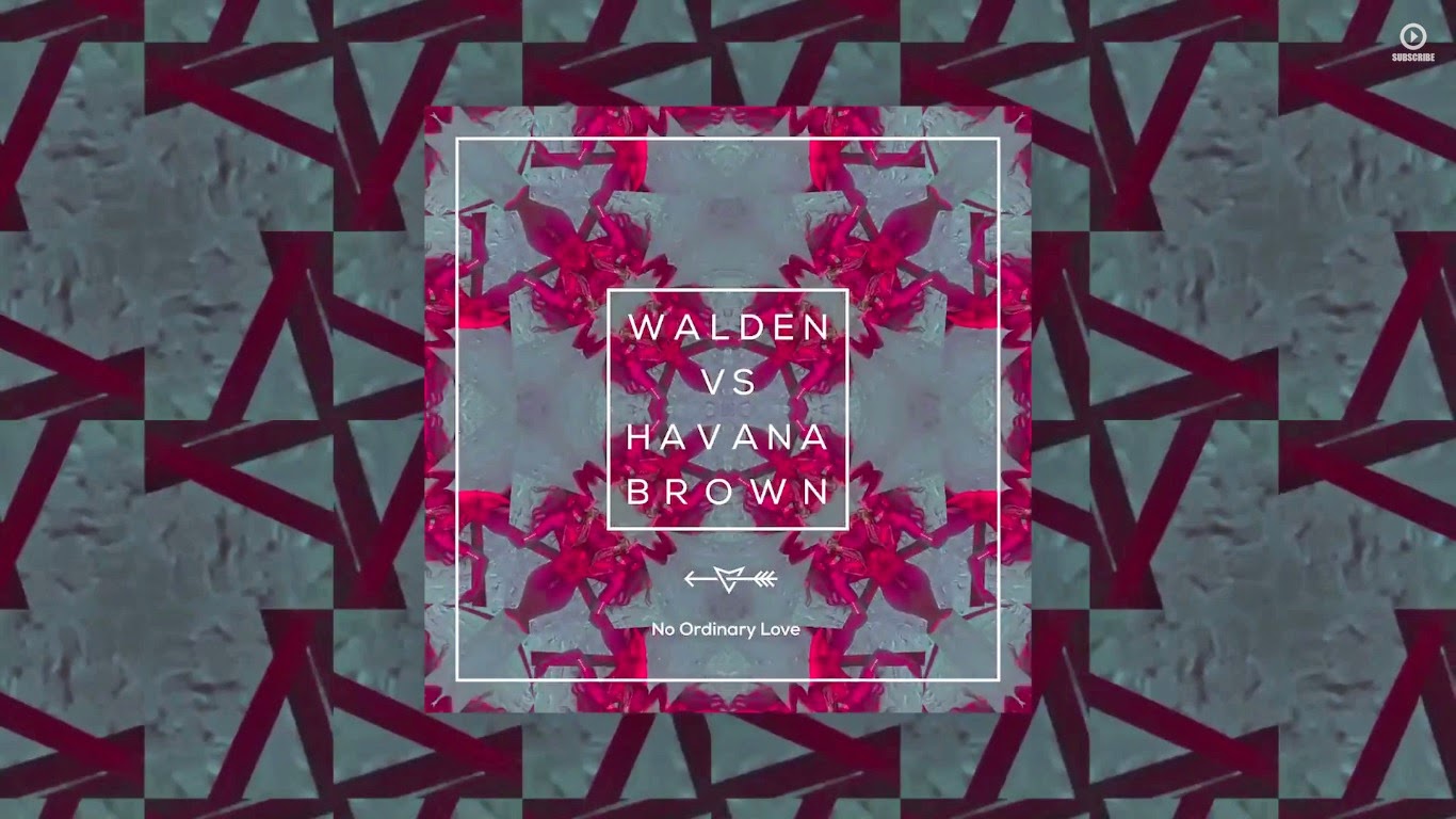 Walden Vs. Havana Brown - No Ordinary Love (Tim Mason Remix)