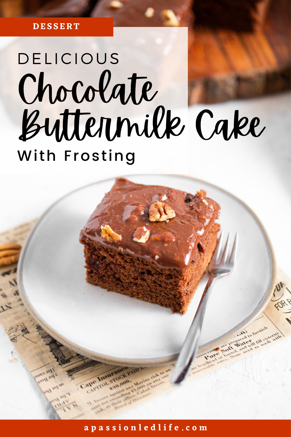Chocolate Buttermilk Cake with Frosting A PassionLed Life