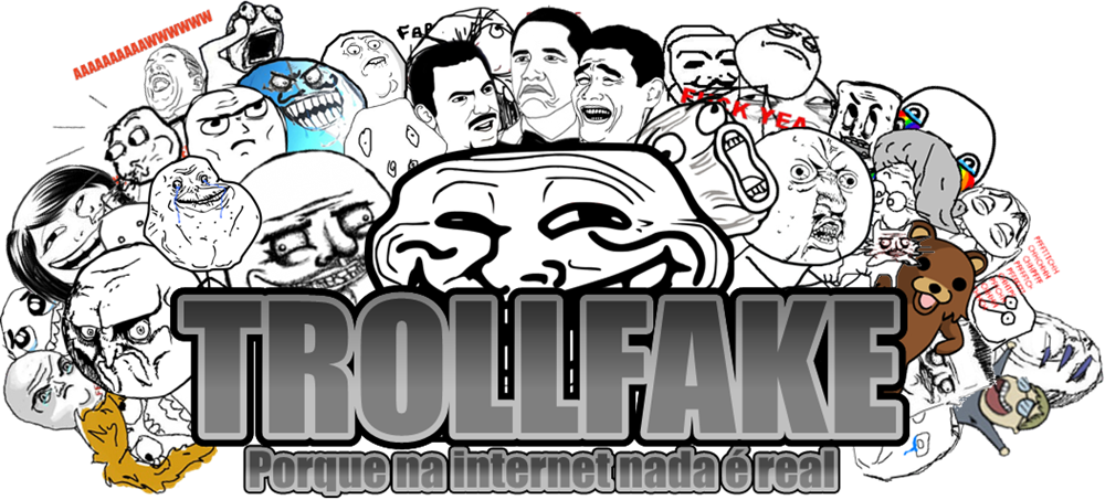 TrollFake-Porque nada na Internet é Real