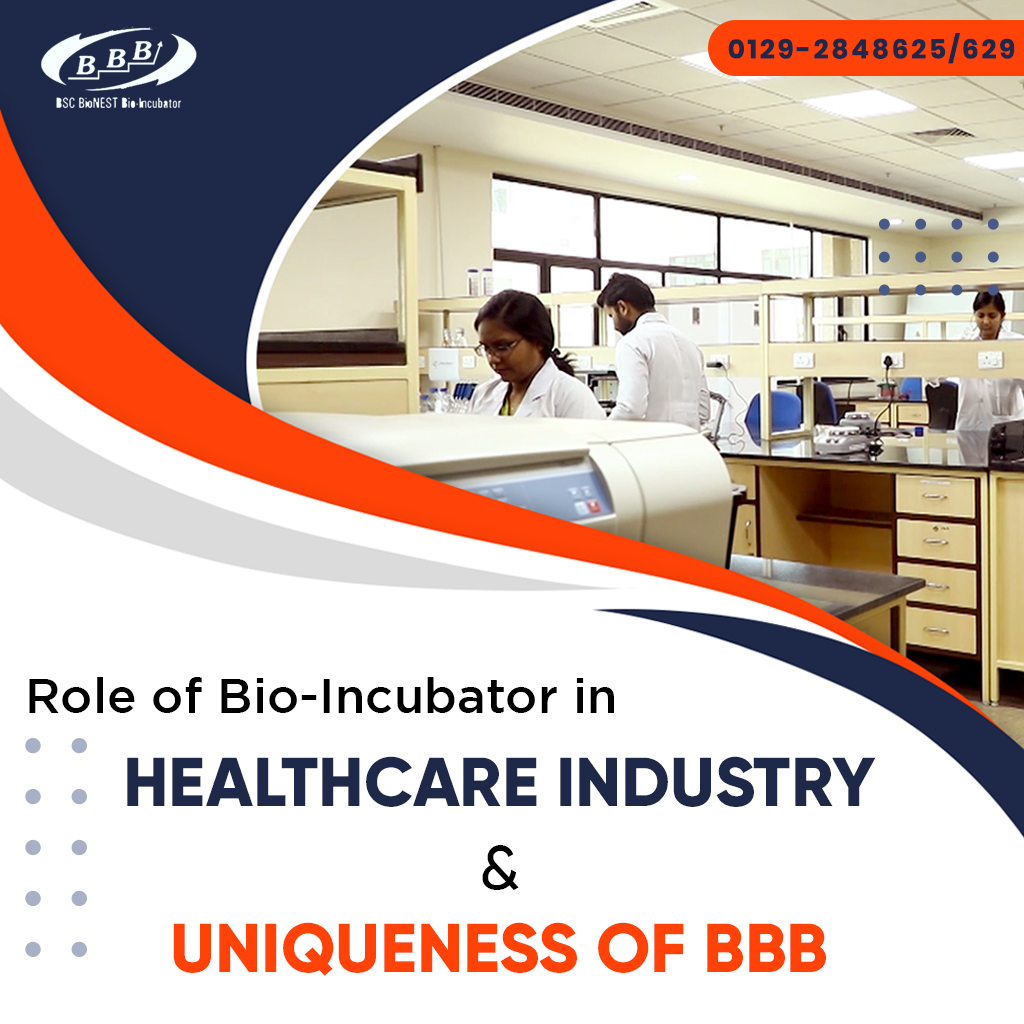 Role of BioIncubator in Healthcare industry & Uniqueness of BBB