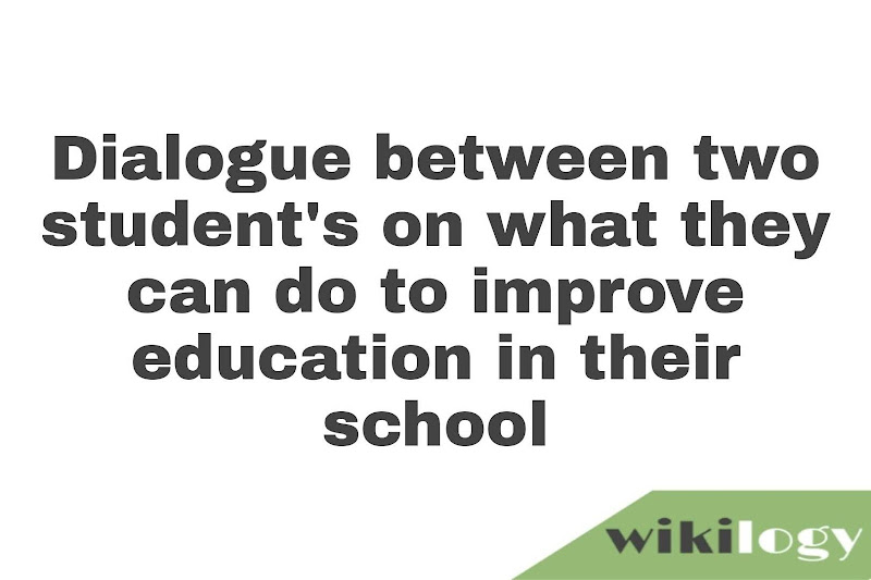 Dialogue on how to improve education in school