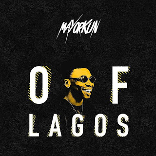 Mayorkun – "Of Lagos"