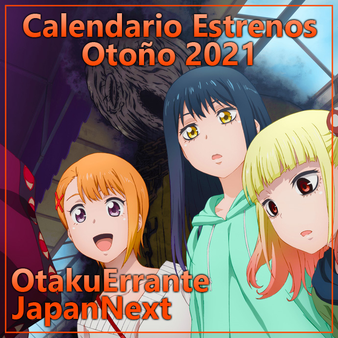 [OtakuErrante] Calendario de Estrenos Anime Otoño 2021. V1.0 JapanNext