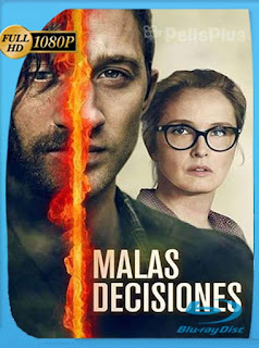 Malas Decisiones (2018) HD [1080p] Latino [GoogleDrive] SXGO