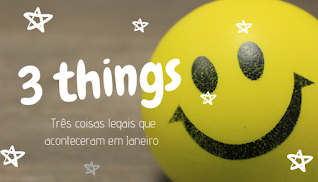 3 things ,positividade ,gratidão  ,coisas  boas