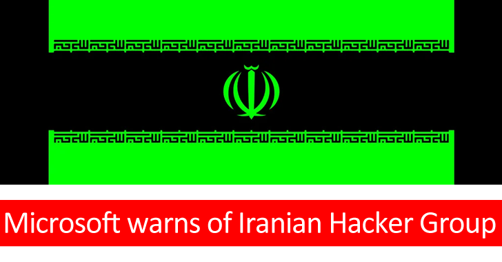 Microsoft Warns of Iranian Hacker Group That Rapidly Adapts New Tools & Techniques