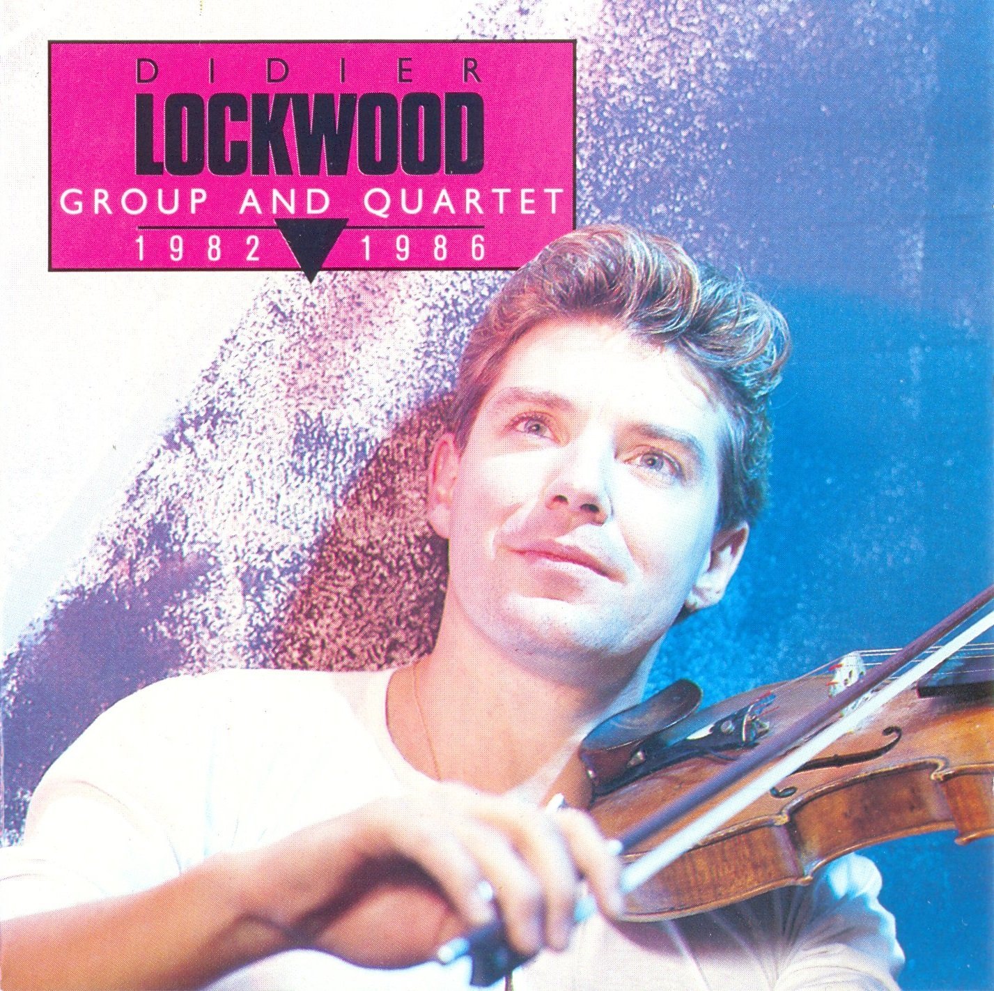 DIDIER LOCKWOOD - GROUP AND QUARTETT 1982 - 1986