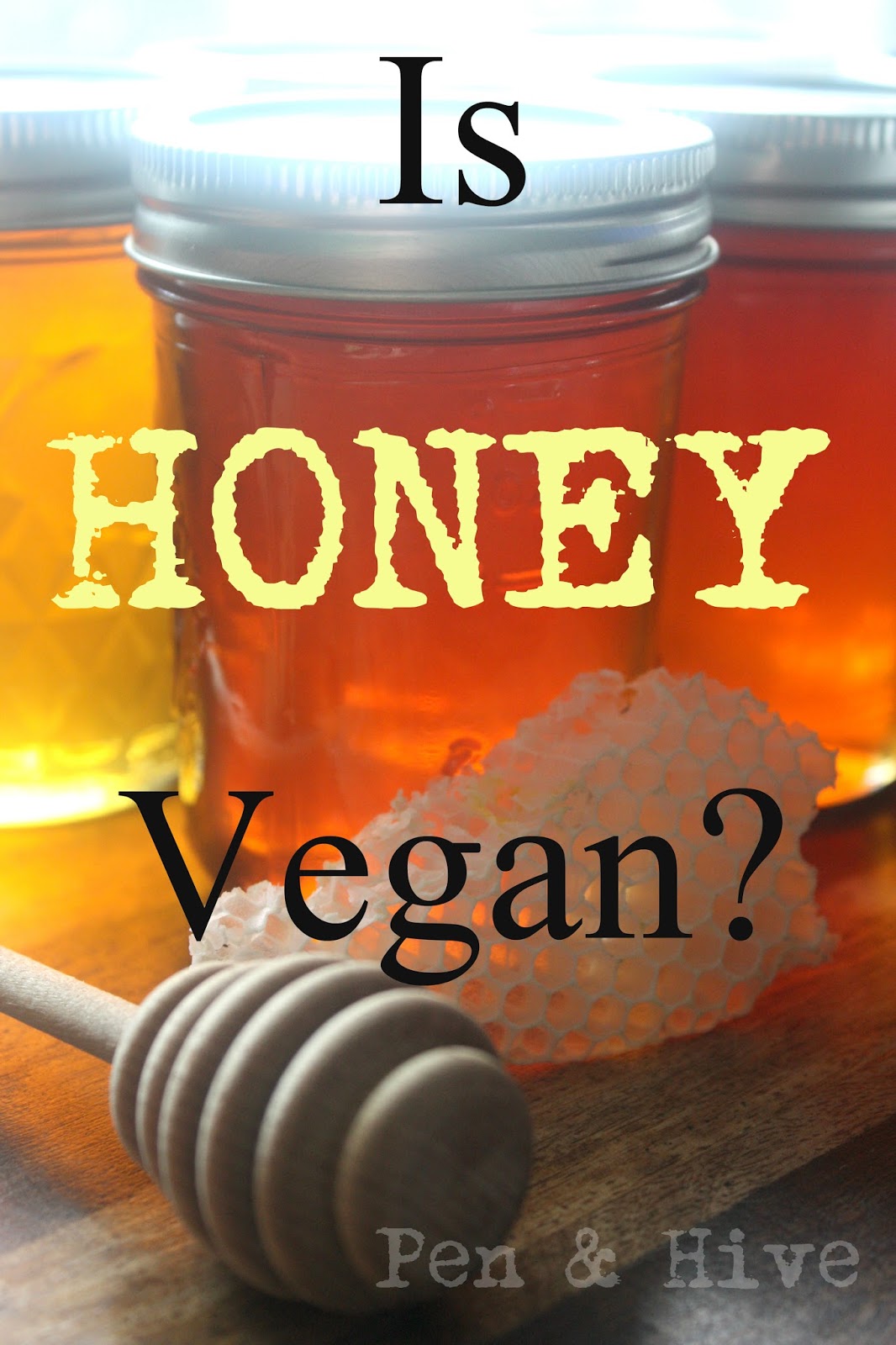 Pen & Hive Is Honey Vegan?