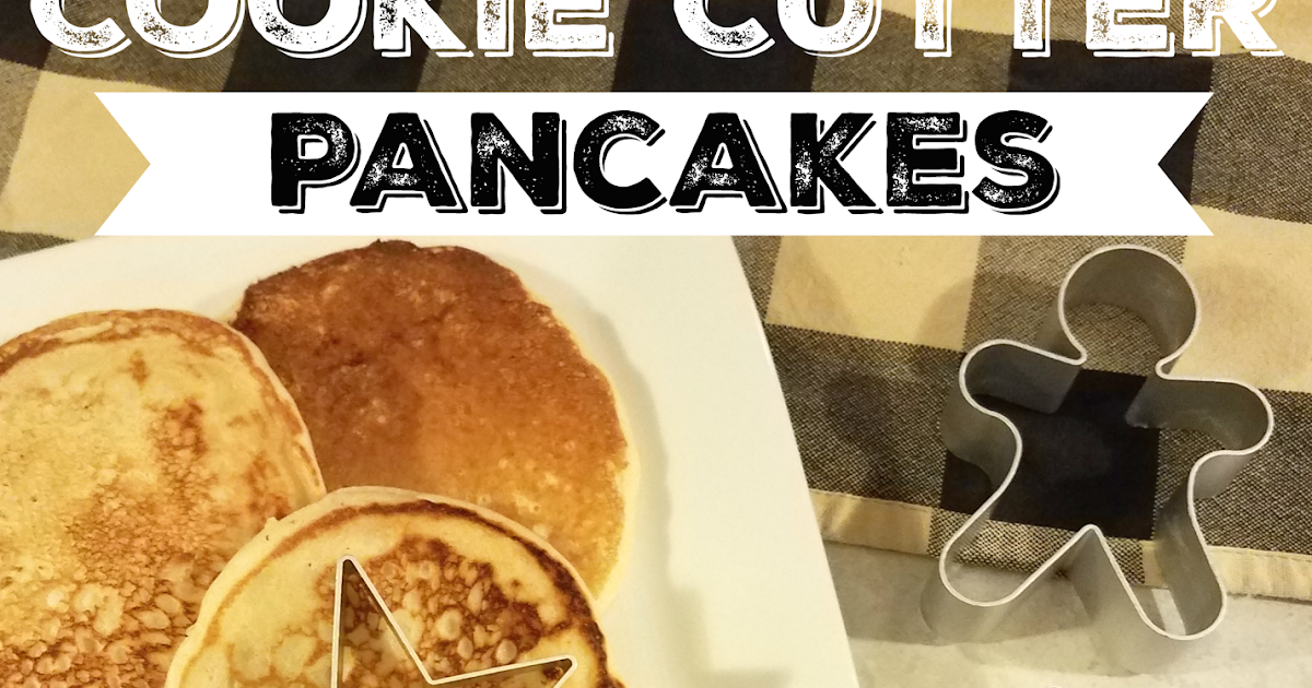 Cook and Craft Me Crazy Cookie Cutter Pancakes