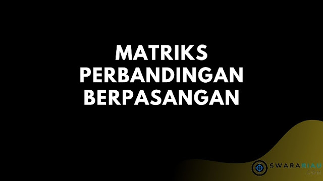 Matriks Perbandingan Berpasangan