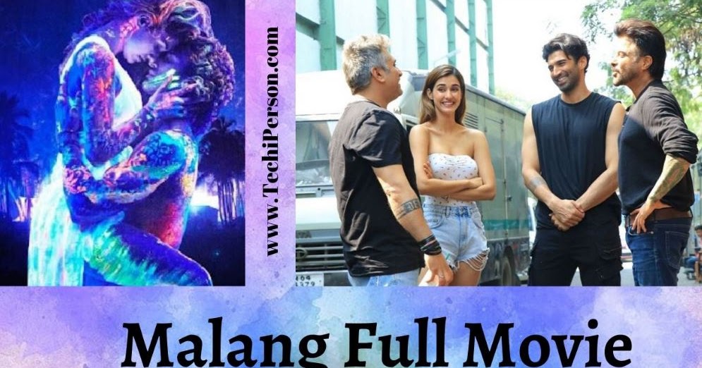 Malang Full Movie Download on 7StarHD, Filmywap, Hdfriday, Khatrimaza