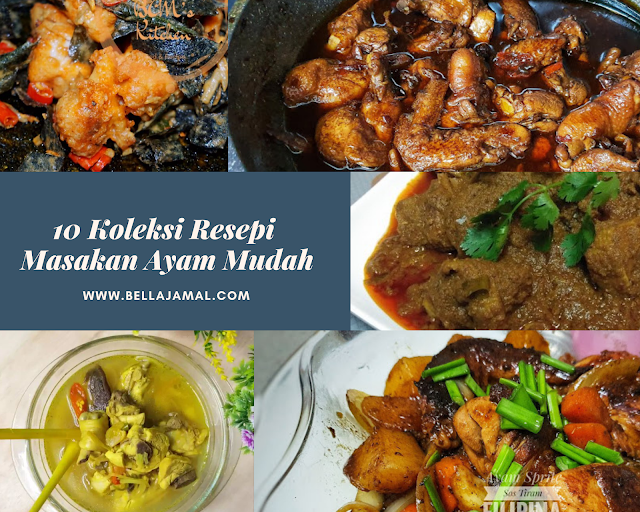 10 Koleksi Resepi Masakan Ayam Mudah Dan Cepat Bella