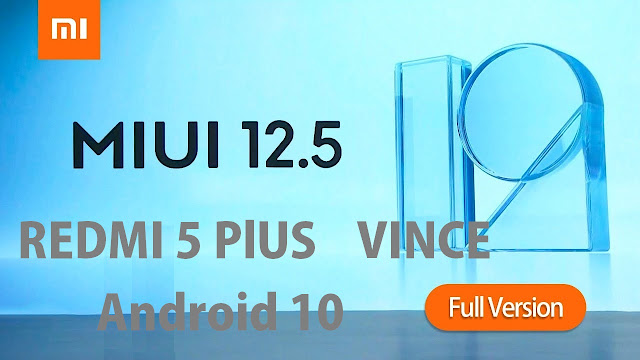 MIUI 12.5 Android 10 Redmi 5 Plus Vince